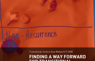 Transitional Justice Asia Network Activity Report: Finding a Way Forward for Transitional Justice in Asia