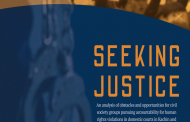 Seeking Justice: An Analysis of Obstacles and Opportunities for Civil Society Groups Pursuing Accountability for Human Rights Violations in Domestic Courts in Kachin and Northern Shan States